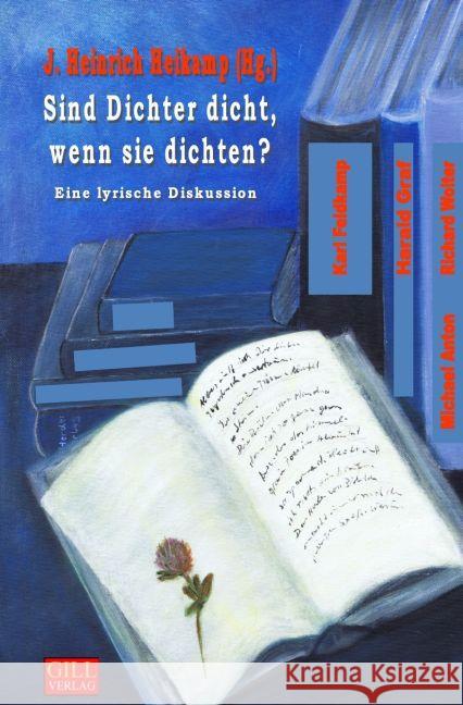 Sind Dichter dicht, wenn sie dichten? : Eine lyrische Diskussion Graf, Harald; Wolter, Richard; Feldkamp, Karl 9783745054576 epubli - książka