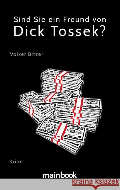 Sind Sie ein Freund von Dick Tossek? Bitzer, Volker 9783946413066 mainbook Verlag - książka