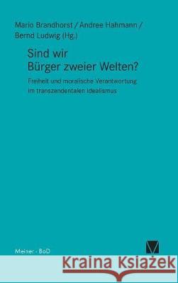 Sind wir Bürger zweier Welten? Hahmann, Andree 9783787322800 Felix Meiner - książka