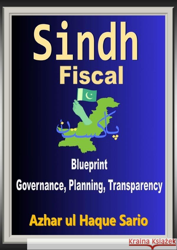 Sindh Fiscal Blueprint Sario, Azhar ul Haque 9783759882752 epubli - książka