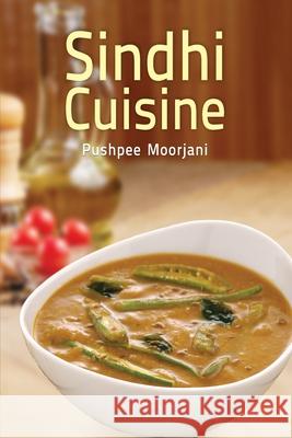 Sindhi Cuisine Pushpee Moorjani 9788179917947 Popular Prakashan Ltd - książka