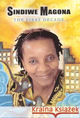 Sindiwe Magona : The First Decade Siphokazi Koyana 9781869140601 University of Kwazulu Natal Press - książka