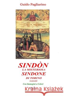 Sindòn la Misteriosa Sindone di Torino: Saggio Guido Pagliarino 9788893986908 Tektime - książka