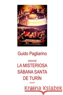 Sindone: La misteriosa Sábana Santa de Turín: Ensayo Guido Pagliarino, Mariano Bas 9788835401445 Tektime - książka