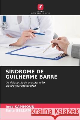 Sindrome de Guilherme Barre Ines Kammoun Sana Sellami  9786205702284 Edicoes Nosso Conhecimento - książka