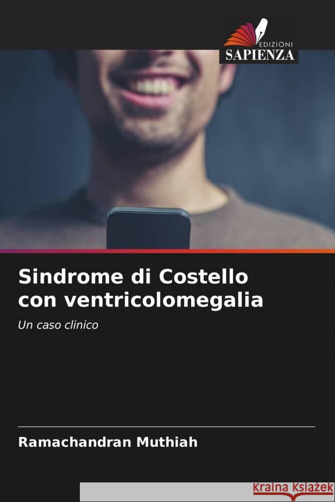 Sindrome di Costello con ventricolomegalia Muthiah, Ramachandran 9786204789392 Edizioni Sapienza - książka