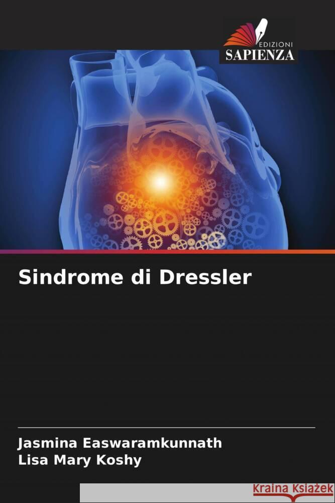 Sindrome di Dressler Jasmina Easwaramkunnath Lisa Mar 9786208024727 Edizioni Sapienza - książka