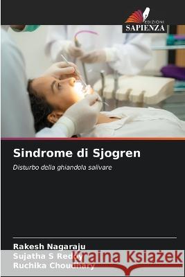 Sindrome di Sjogren Rakesh Nagaraju Sujatha S. Reddy Ruchika Choudhary 9786205860526 Edizioni Sapienza - książka