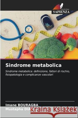 Sindrome metabolica BOURAGBA, Imane, Diaf, Mustapha 9786208987015 Edizioni Sapienza - książka