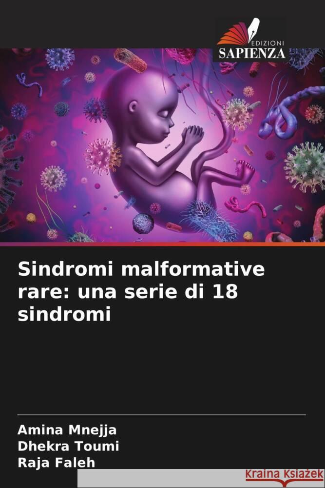 Sindromi malformative rare: una serie di 18 sindromi Amina Mnejja Dhekra Toumi Raja Faleh 9786207429707 Edizioni Sapienza - książka