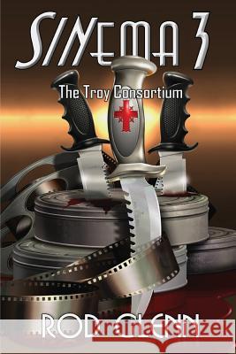 Sinema 3: The Troy Consortium Glenn, Rod 9781907954313 Wild Wolf Publishing - książka