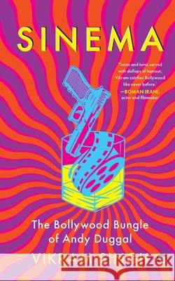 Sinema: The Bollywood Bungle of Andy Duggal Vikram Singh 9789354479014 Speaking Tiger Books - książka