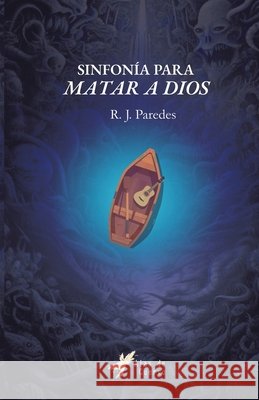Sinfon?a para matar a Dios R. J. Paredes 9786287724679 Editorial Alas de Cuervo - książka