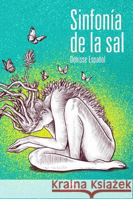 Sinfonía de la sal Español, Denisse 9780359461851 Lulu.com - książka