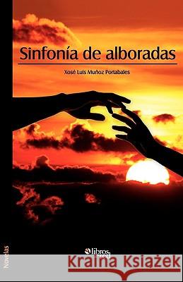 Sinfonia de Alboradas Xose Luis Muo 9781597545266 Libros En Red - książka