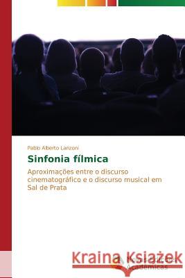 Sinfonia fílmica Lanzoni Pablo Alberto 9783639616170 Novas Edicoes Academicas - książka