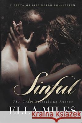 Sinful: A Truth or Lies World Collection Ella Miles 9781951114886 Ella Miles LLC - książka