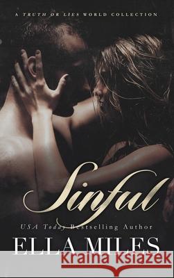 Sinful: A Truth or Lies World Collection Ella Miles 9781951114893 Ella Miles LLC - książka