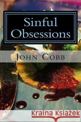 Sinful Obsessions John C. Cobb 9781499514537 Createspace - książka