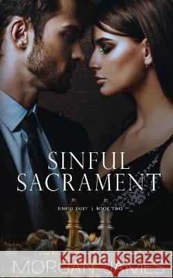 Sinful Sacrament Morgan James   9781951447168 Page Premier Publishing LLC - książka