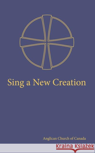 Sing a New Creation  9781640652736 Church Publishing Inc - książka