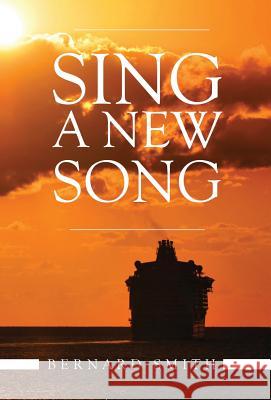 Sing A New Song Smith, Bernard 9781628384734 Page Publishing, Inc. - książka