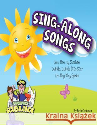 Sing-Along Songs Beth Costanzo 9781518638688 Createspace Independent Publishing Platform - książka