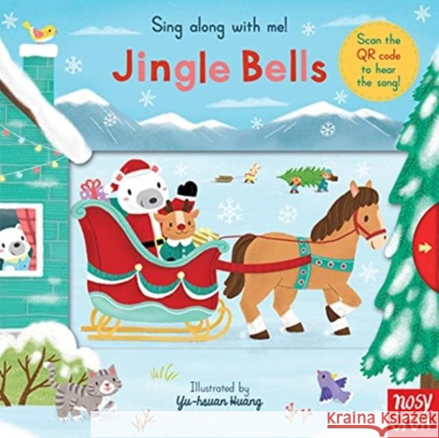 Sing Along With Me! Jingle Bells  9781788003377 Nosy Crow Ltd - książka