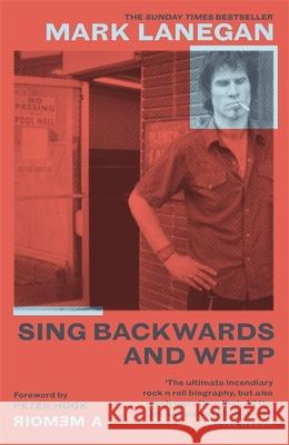Sing Backwards and Weep: The Sunday Times Bestseller Mark Lanegan 9781474615501 Orion Publishing Co - książka