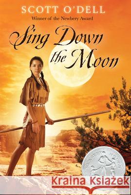 Sing Down the Moon Scott O'Dell 9780547406329 Houghton Mifflin Harcourt (HMH) - książka