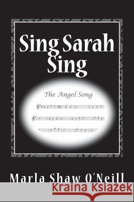 Sing Sarah Sing Marla Shaw O'Neill 9780692276983 Star of the Sea - książka