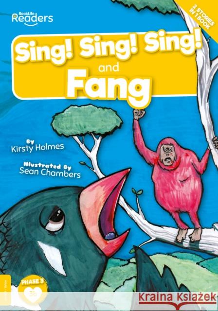 Sing! Sing! Sing! and Fang Kirsty Holmes 9781839272875 BookLife Publishing - książka