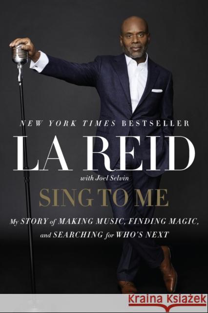Sing to Me: My Story of Making Music, Finding Magic, and Searching for Who's Next La Reid 9780062274762 Harper Paperbacks - książka