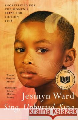 Sing, Unburied, Sing: SHORTLISTED FOR THE WOMEN'S PRIZE FOR FICTION 2018 Jesmyn Ward 9781408890967 Bloomsbury Publishing PLC - książka