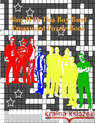 Sing With This Boy Band Crossword Puzzle Book Joy, Aaron 9781329451131 Lulu.com - książka