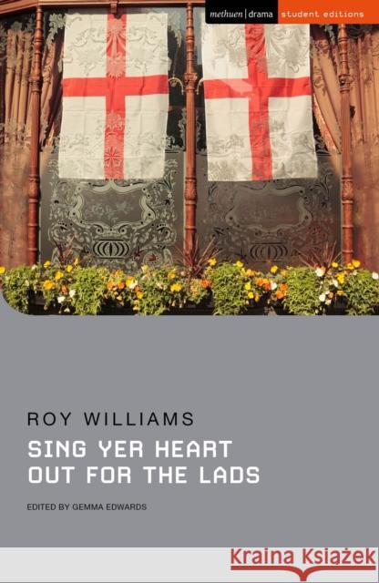 Sing Yer Heart Out for the Lads Roy Williams Chris Megson Gemma Edwards 9781350249318 Bloomsbury Publishing PLC - książka