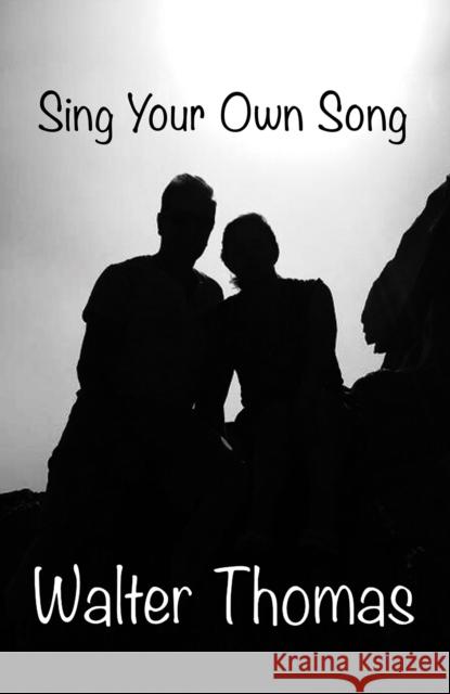 Sing Your Own Song Walter Thomas 9781035805792 Austin Macauley Publishers - książka