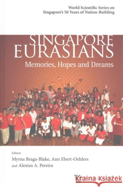 Singapore Eurasians: Memories, Hopes and Dreams Alexius A 9789813109582 World Scientific Publishing Company - książka