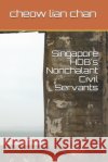 Singapore HDB's Nonchalant Civil Servants Chan, Cheow Lian 9798688362978 Independently Published