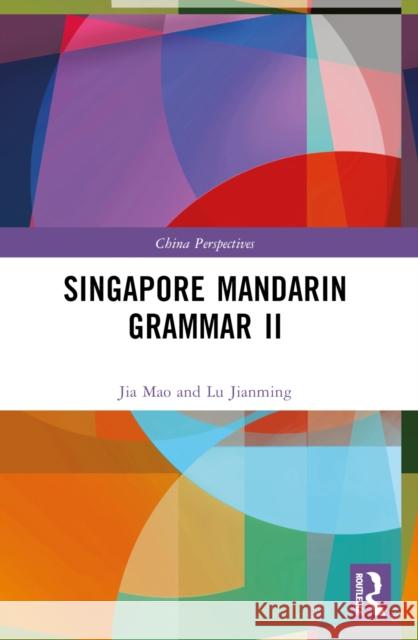 Singapore Mandarin Grammar II Lu Jianming 9781032395517 Taylor & Francis Ltd - książka