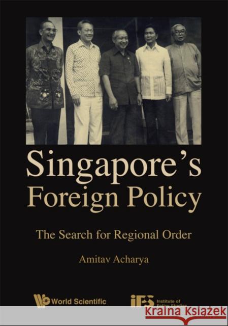 Singapore's Foreign Policy: The Search for Regional Order Acharya, Amitav 9789812708595 World Scientific Publishing Company - książka