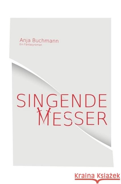 Singende Messer Buchmann, Anja 9783737542609 epubli - książka