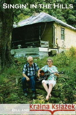Singin' in the Hills Bill Westfall 9780595231447 Writers Club Press - książka