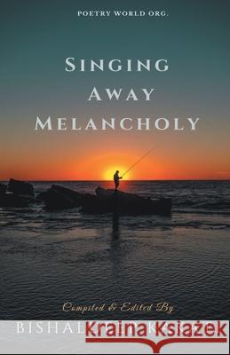 Singing Away Melancholy Multiple 9788194928843 I U Poetry World Pvt Ltd - książka