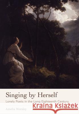 Singing by Herself Amelia Worsley 9781501776274 Cornell University Press - książka