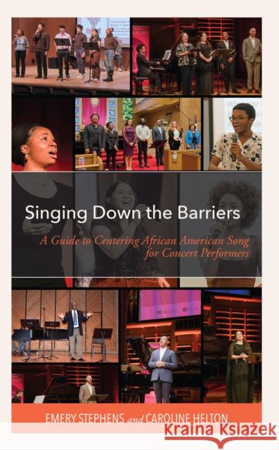 Singing Down the Barriers: A Guide to Centering African American Song for Concert Performers Caroline Helton 9781538169919 Rowman & Littlefield - książka