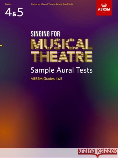 Singing for Musical Theatre Sample Aural Tests, ABRSM Grades 4 & 5, from 2020 ABRSM 9781786012777 Associated Board of the Royal Schools of Musi - książka