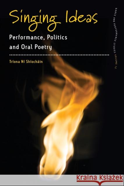 Singing Ideas: Performance, Politics and Oral Poetry Tríona Ní Shíocháin 9781800731820 Berghahn Books - książka