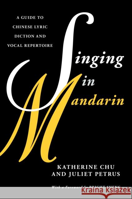 Singing in Mandarin: A Guide to Chinese Lyric Diction and Vocal Repertoire Chu, Katherine 9781538131411 Rowman & Littlefield Publishers - książka