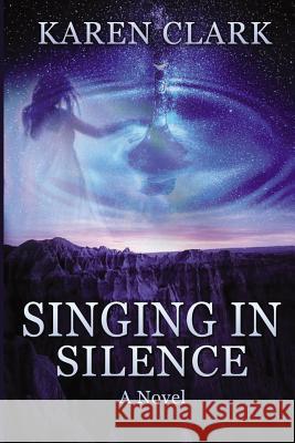 Singing in Silence: Gather the Women Karen Clark 9781726768405 Independently Published - książka
